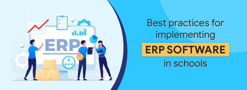 Best Practices for Successful ERP Software Implementation in Schools